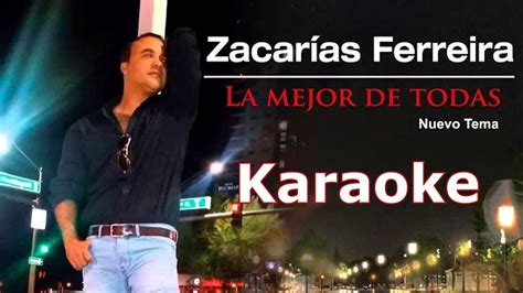 zacarias karaoke|La mejor de todas .